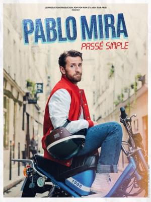 Pablo Mira – Passé simple - Culture Spectacles - Cirques Comique Spectacle One man Show / One woman show - Le Cepac Silo - Spectacle-Marseille - Sortir-a-Marseille