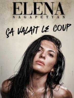 Elena Nagapetyan – Ça valait le coup - Culture Spectacles - Cirques Comique One man Show / One woman show - Le Cepac Silo - Spectacle-Marseille - Sortir-a-Marseille