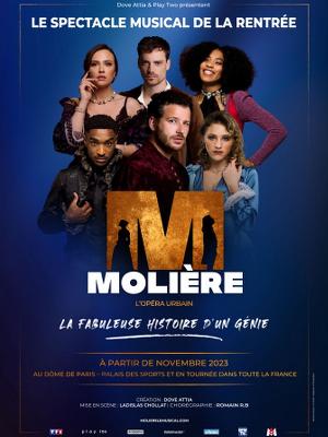 Molière, l’Opéra Urbain - Culture Et sinon… Spectacles - Cirques Spectacle Comédie musicale - Le Dôme - Spectacle-Marseille - Sortir-a-Marseille