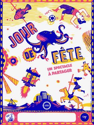 Jour de Fête - Culture Spectacles - Cirques Théâtre de rue Spectacle - Différents quartiers à Marseille - Spectacle-Marseille - Sortir-a-Marseille