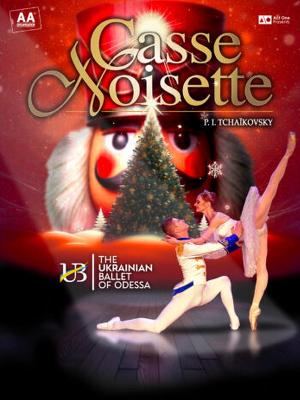 Casse-Noisette – The Ukrainian Ballet Of Odessa - Culture Spectacles - Cirques Spectacle Danse - Le Cepac Silo - Spectacle-Marseille - Sortir-a-Marseille